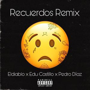 Recuerdos (feat. Edu Castillo & Pedro Díaz)