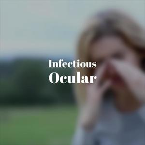 Infectious Ocular