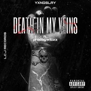 DEATH IN MY VEINS (feat. prodbywillzz) [Explicit]