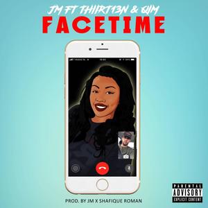 FaceTime (feat. Thiirt13n & QIM SBB) [Explicit]