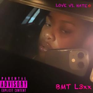 LOVE vs. HATE (Explicit)