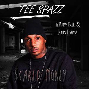 Scared Money(feat. Baby Blue & John Drama) (Explicit)