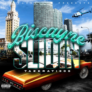 Biscayne Slidin (Explicit)