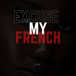 Excuse My French (Explicit)