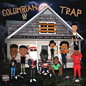 Colombian Trap (feat. La Usa, Kael, Jey King, Trustnobody.1, Twenty Seven, TrebolOne, La Voz Del Pueblo & Ronald El Maquiavelico) (Explicit)