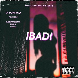 Ibadi(feat. Judeworldstar, Tommy & Lwrnc)