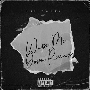 Wipe Me Down (Remix) [Explicit]