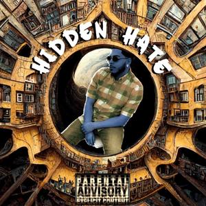 Hidden Hate (Explicit)