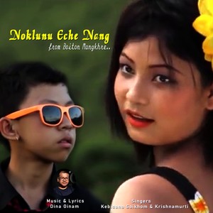 Noklunu Eche Nang (From "Boiton Mangkhre")