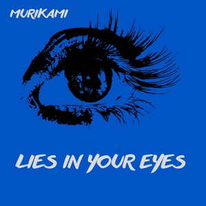 Lies in Your Eyes (Explicit)