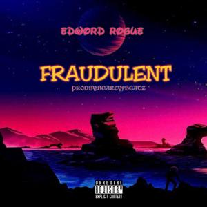 FRAUDULENT (Prodby.Bearlyfbeatz) [Explicit]