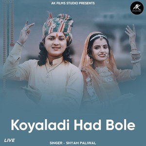 Koyaladi Had Bole (Live)