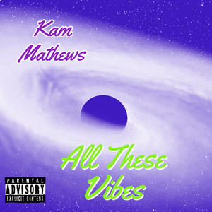 All These Vibes (Explicit)