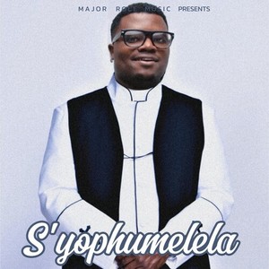 S'YOPHUMELELA (Radio Edit)