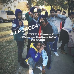 HOW I'M LIVING (feat. LilScrooge ThaDon & 2 Famous) (Explicit)