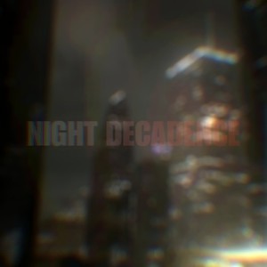 Night Decadence (Explicit)