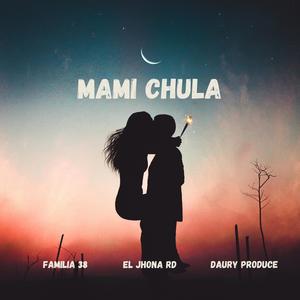 Mami Chula (feat. El Jhona RD)