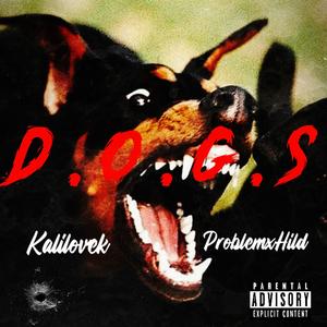 Dogs (feat. ProblemxHild) (Explicit)