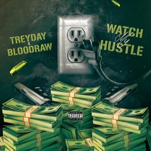 Watch My Hustle(feat. Bloodraw) (Explicit)