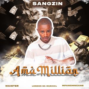 Amamillion (feat. Maister, London Da Musiqal & Mfano Mncane)