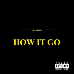 How It Go (Explicit)
