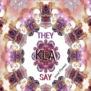 They Say