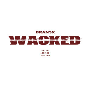 Wacked (Explicit)