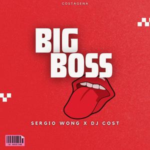 Big Boss (feat. Sergio Wong)