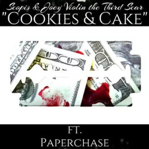 Cookies & Cake (feat. Paper Chase & Joey Violin the Third Scar) (Explicit)