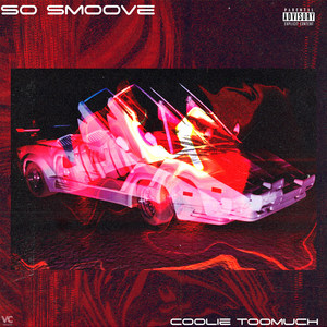 So Smoove (Explicit)