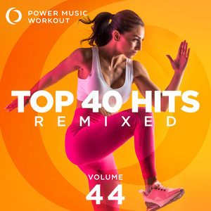 Top 40 Hits Remixed Vol. 44