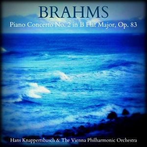 Piano Concerto No. 2 In B-Flat Major, Op. 83 - I. Allegro non troppo (降B大调第2号钢琴协奏曲，作品83 - 第一乐章 不太过分的急速)
