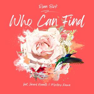 Who Can Find (searching) (feat. Jarard Kenneth & Mystery Known)