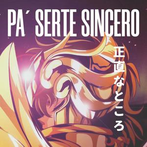 Pa´serte sincero (feat. gama kedak)