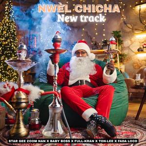 NWÈL CHICHA (feat. BABY BOSS, FULL-KRAN, TON-LEE & FADA LOCO) (Explicit)