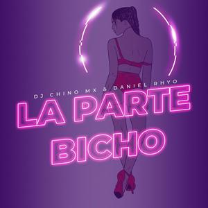 La Parte Bicho (feat. Daniel Rhyo) [Explicit]