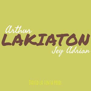 Lakiaton (feat. Jey Adrian) [Explicit]