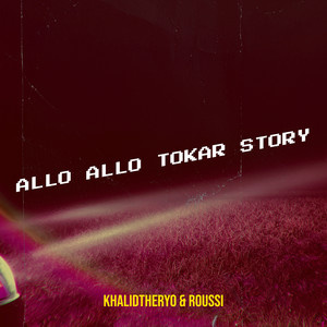 ALLO ALLO TOKAR STORY (Explicit)