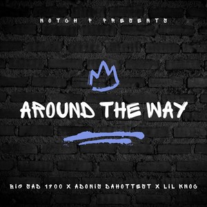 Around The Way (Explicit)
