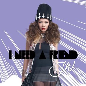 I Need A Friend