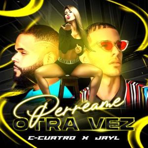 Perreame Otra Vez (feat. JayL) [Explicit]