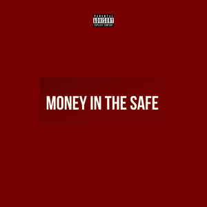 Money in the Safe (Explicit)