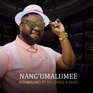 Nangu Malumee (feat. Malumee)