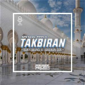 DJ TAKBIRAN VERSI TERBARU 2023 || STYLE BANYUWANGI X JARANAN DOR BY MAHASIN PROJECT