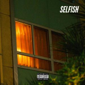 Selfish (Explicit)