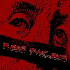 RED FACES (Explicit)