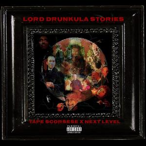 Lord Drunkula Stories (Explicit)