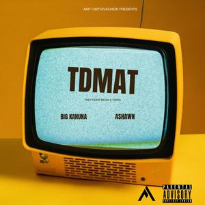 TDMAT (feat. Big Kahuna) (Explicit)