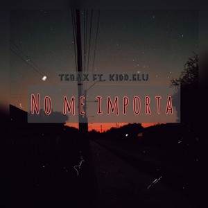 No Me Importa