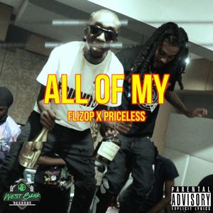 All of My (feat. Priceless & Flizop) (Explicit)